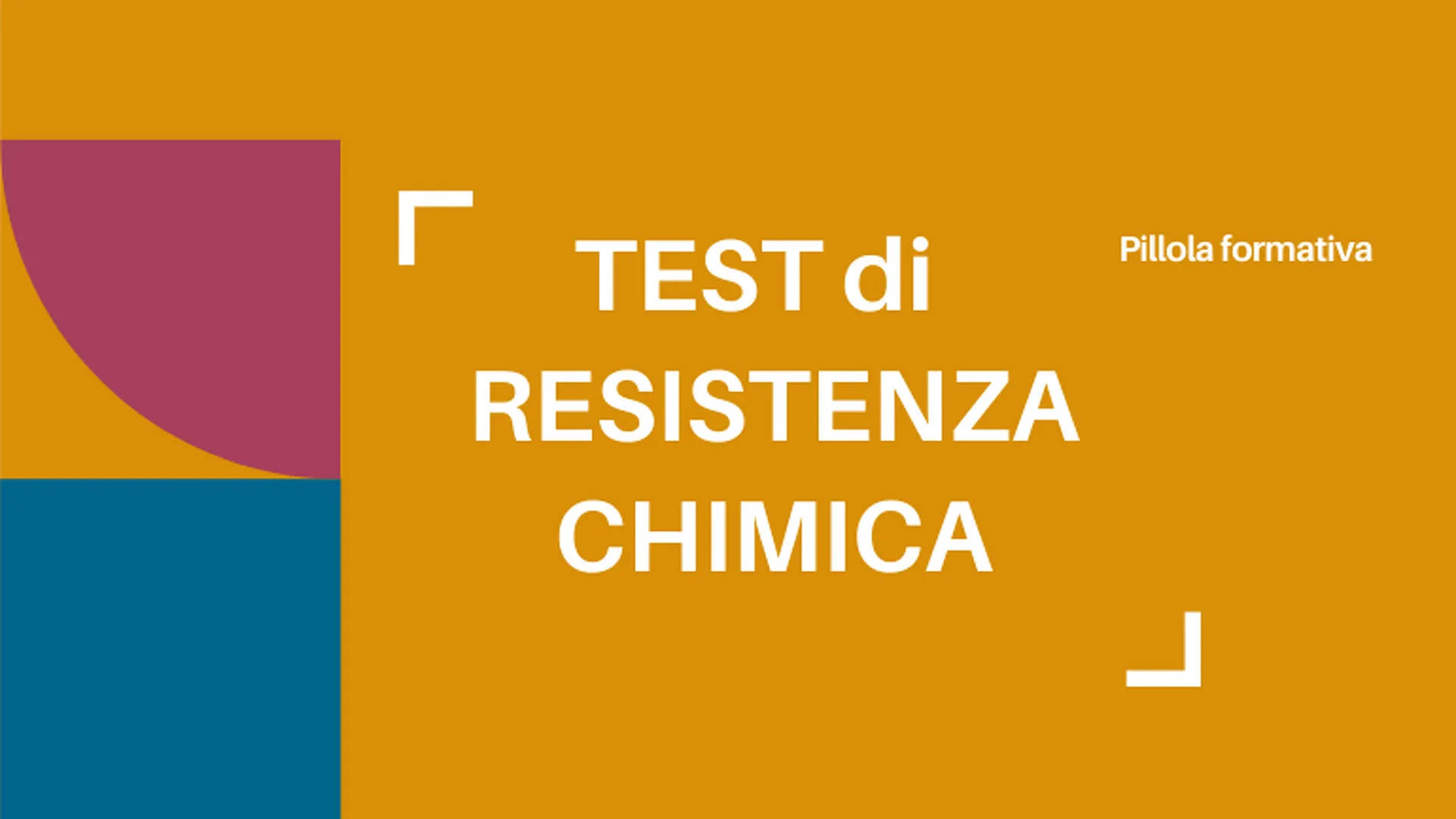 TEST di RESISTENZA CHIMICA