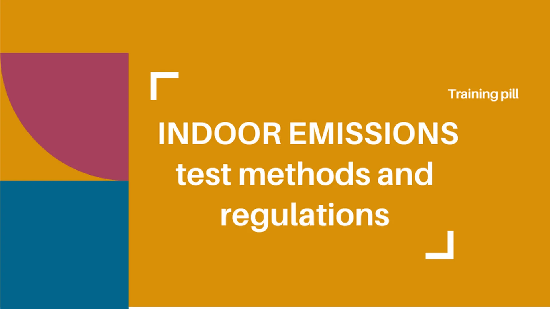 INDOOR EMISSIONS: test methods and regulations
